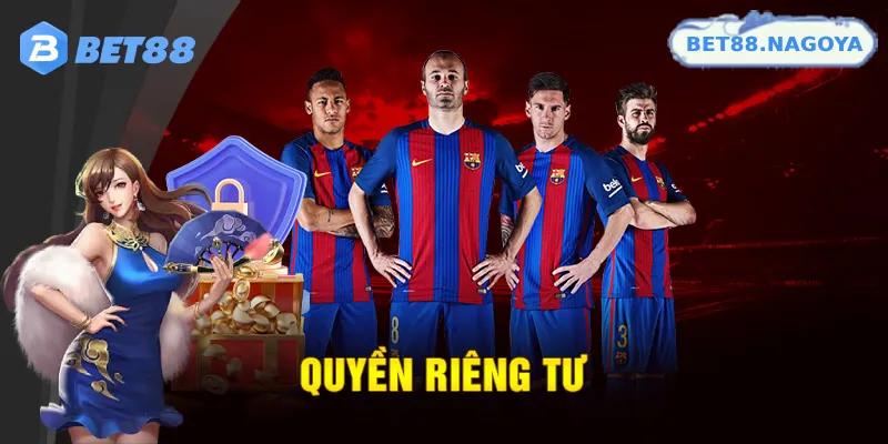 Chia sẻ thông tin cá nhân phải theo quy định về quyền riêng tư Bet88