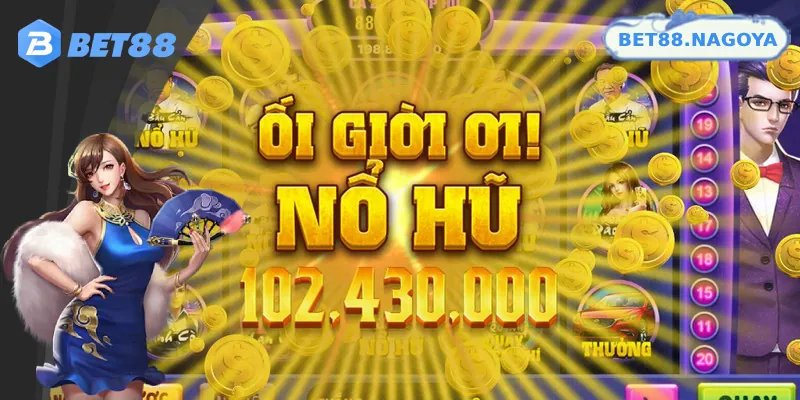 Thử vận may với nổ hũ Bet88 để rinh về những giải thưởng Jackpot hấp dẫn